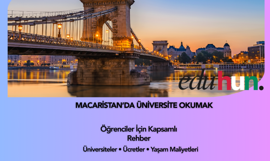 Macaristan’da üniversite okumak – Türk öğrenciler için kapsamlı rehber